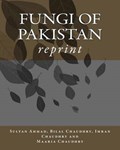 Fungi of Pakistan | Bilal Chaudhry ; Imran Chaudhry ; Maaria Chaudhry | 
