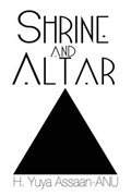 SHRINE & ALTAR | Yuya T. Assaan-Anu | 