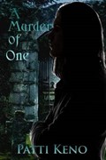 A Murder of One | Patti Keno | 