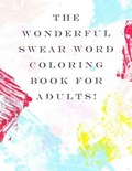 The Wonderful Swear Word Coloring Book for Adults! | Fun Coloring Books | 