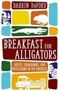 Breakfast for Alligators | Darrin Duford | 