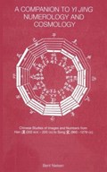 A Companion to Yi jing Numerology and Cosmology | Bent Nielsen | 