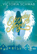 Everyday Angel (3 book bind-up) | Victoria Schwab | 