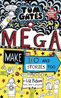 Tom Gates: Mega Make and Do and Stories Too! | Liz Pichon | 