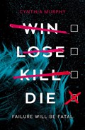 Win Lose Kill Die | Cynthia Murphy | 