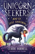 Unicorn Seekers: The Map of Lost Unicorns | Cerrie Burnell | 