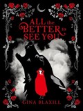 All The Better To See You | Gina Blaxill | 