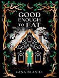 Good Enough to Eat | Gina Blaxill | 