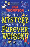 The Mystery of the Forever Weekend | Lisa Thompson | 