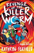 Revenge of the Killer Worm | Kathryn Foxfield | 