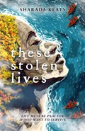 These Stolen Lives | Sharada Keats | 