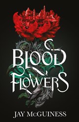 Blood Flowers | Jay McGuiness | 9780702328770