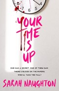 Your Time Is Up | Sarah Naughton | 