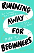 Running Away for Beginners | Mark Illis | 