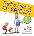 Dad's Bum is So Smelly! (PB) | Dawn McMillan | 