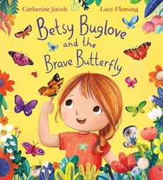 Betsy Buglove and the Brave Butterfly (HB)