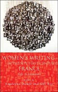 Women's Writing in Twenty-First-Century France | Gill Rye ; Amaleena Damle | 