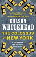 The Colossus of New York | Colson Whitehead | 