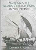 Seafaring in the Arabian Gulf and Oman | Dionisius A. Agius | 