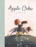 Apple Cake: A Gratitude | Dawn Casey | 