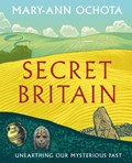 Secret Britain | Mary-Ann Ochota | 