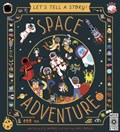 Let's Tell a Story: Space Adventure | Lily Murray | 