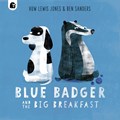 Blue Badger and the Big Breakfast | Huw Lewis Jones | 