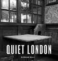 Quiet London | Siobhan Wall | 