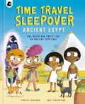 Time Travel Sleepover: Ancient Egypt | Timothy Knapman | 