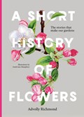 A Short History of Flowers | Advolly Richmond | 