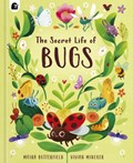 The Secret Life of Bugs | Moira Butterfield | 