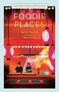 Foodie Places | Sarah Baxter | 
