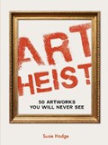 Art Heist | Susie Hodge | 