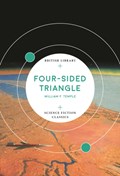 Four-Sided Triangle | William F. Temple | 