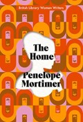 The Home | Penelope Mortimer | 