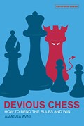 Devious Chess | Amatzia Avni | 