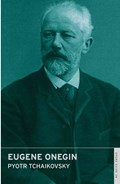 Eugene Onegin | Pyotr Ilyich Tchaikovsky | 