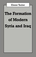 The Formation of Modern Iraq and Syria | Eliezer Tauber | 