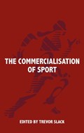 The Commercialisation of Sport | Trevor Slack | 
