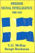 Swedish Signal Intelligence 1900-1945 | Bengt Beckman ; C.G. McKay | 