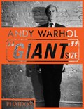 Andy Warhol "Giant" Size | Phaidon Editors ; Dave Hickey | 
