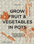Grow Fruit & Vegetables in Pots | Aaron Bertelsen | 