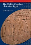 The Middle Kingdom of Ancient Egypt | Uk)grajetzki Wolfram(UniversityCollegeLondon | 