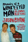 Memoirs of a Wonky-Eyed Man | Jason Byrne | 