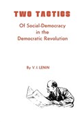 Two Tactics of Social Democracy in the Democratic Revolution | V. I. Lenin | 