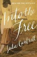Into the Free | Julie Cantrell | 