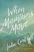 When Mountains Move | Julie Cantrell | 