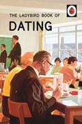 The Ladybird Book of Dating | Jason Hazeley ; Joel Morris | 