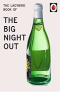 The Ladybird Book of The Big Night Out | Jason Hazeley ; Joel Morris | 