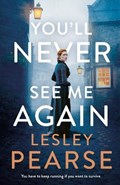 You'll Never See Me Again | Lesley Pearse | 